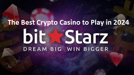 The Best Crypto Casino to Play in 2024 – BitStarz